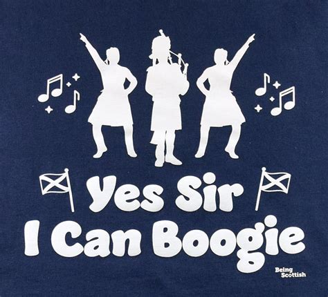yes sir i can boogie scotland.